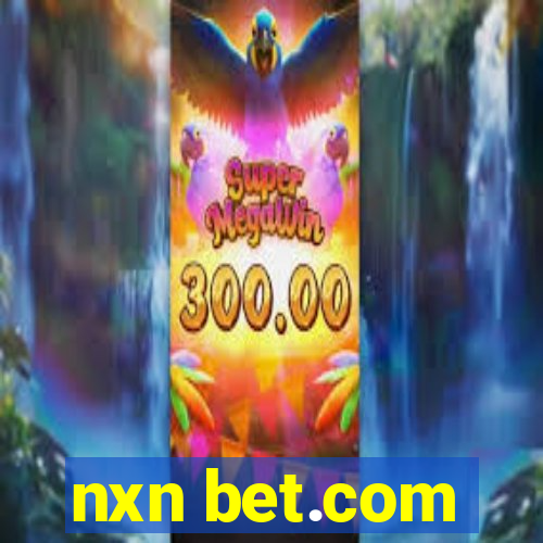 nxn bet.com